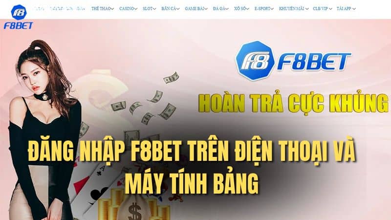 Đăng nhập F8bet và nhận thưởng hậu hĩnh từ nhà cái