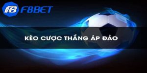 Những điều cơ bản về kèo cược thắng áp đảo