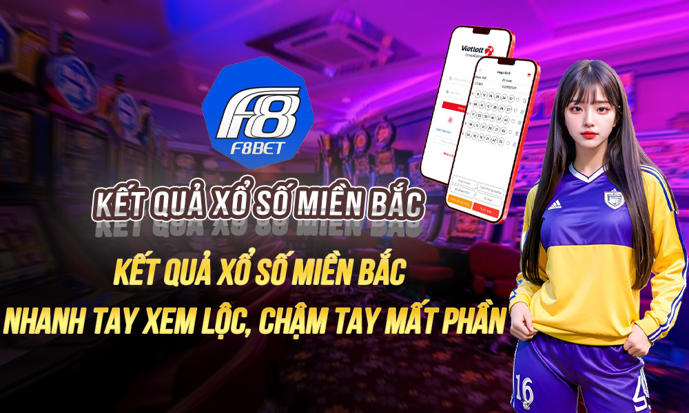 Kết quả Xổ Số Miền Bắc