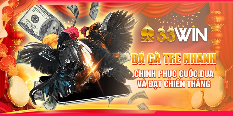 Đá Gà Tre Nhanh - Chinh Phục Cuộc Đua Và Đạt Chiến Thắng